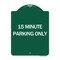 Signmission Designer Series Sign 15 Minute Parking Only, Green & White Aluminum Sign, 18" x 24", GW-1824-24599 A-DES-GW-1824-24599 - alternate 1